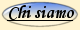 CHI SIAMO